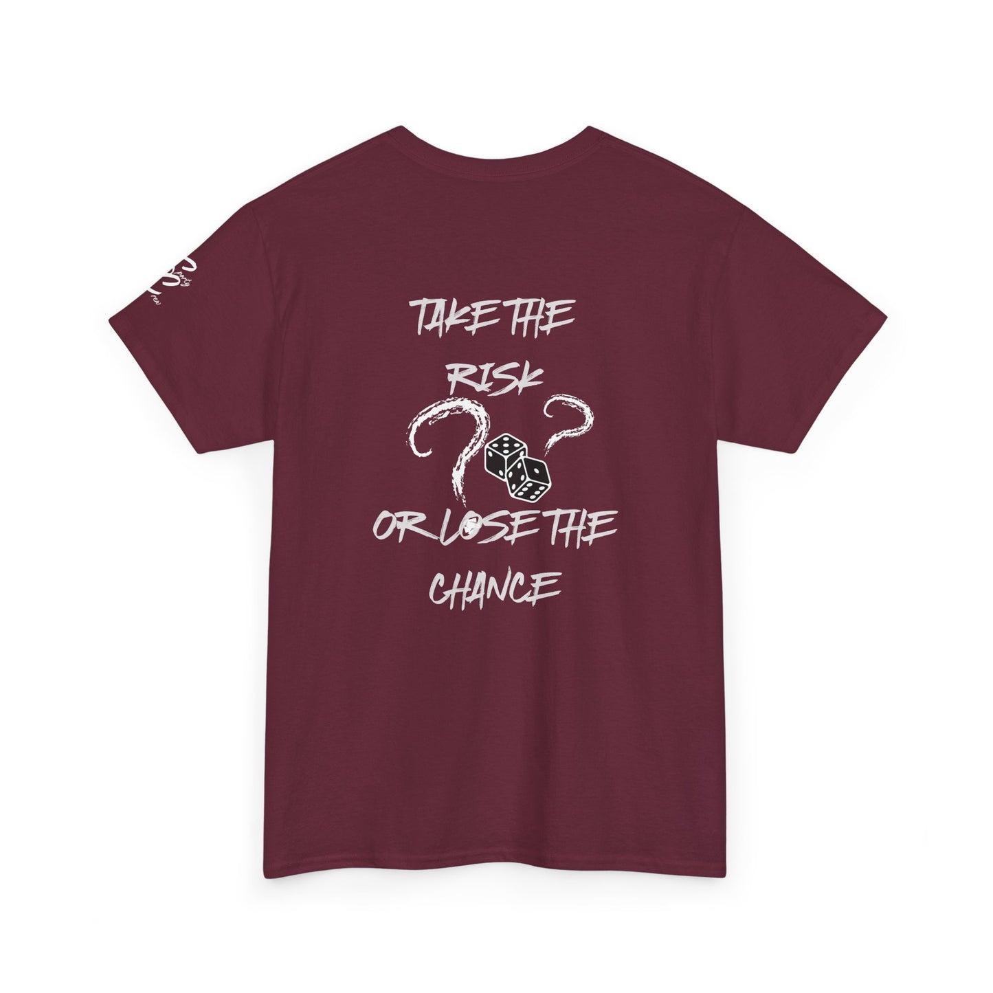 Take The Risk Or Lose The Chance Shirt - No Risk No Story Collection