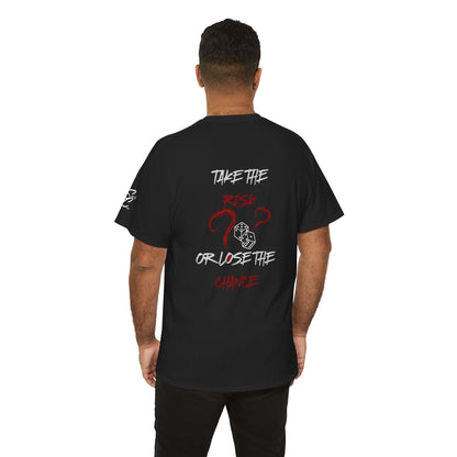 Take The Risk Or Lose The Chance Shirt - No Risk No Story Collection