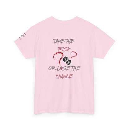Take The Risk Or Lose The Chance Shirt - No Risk No Story Collection