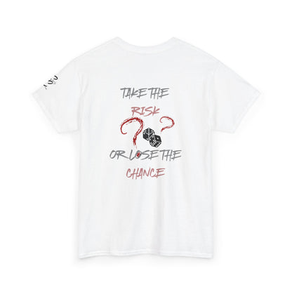 Take The Risk Or Lose The Chance Shirt - No Risk No Story Collection