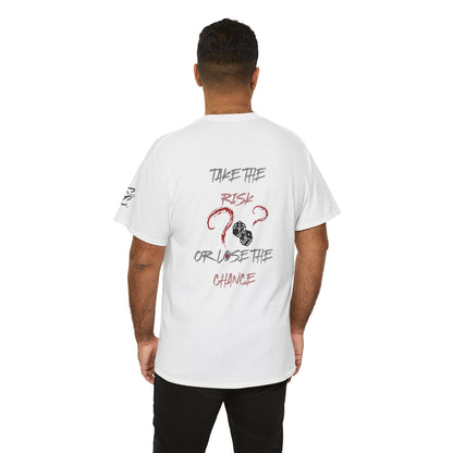 Take The Risk Or Lose The Chance Shirt - No Risk No Story Collection
