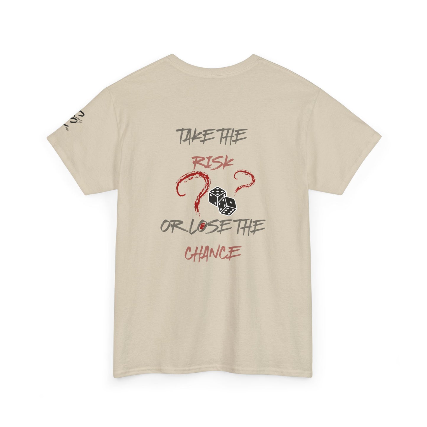Take The Risk Or Lose The Chance Shirt - No Risk No Story Collection