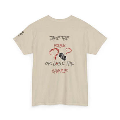 Take The Risk Or Lose The Chance Shirt - No Risk No Story Collection